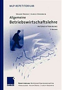 Allgemeine Betriebswirtschaftslehre: Intensivtraining (Paperback, 3, 3., Uberarb. Au)