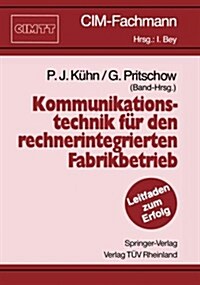 Kommunikationstechnik F? Den Rechnerintegrierten Fabrikbetrieb (Paperback)