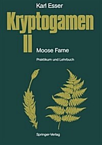 Kryptogamen II Moose - Farne: Praktikum Und Lehrbuch (Paperback)