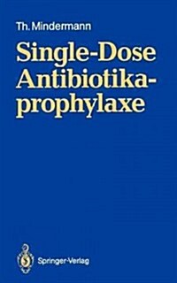 Single-Dose Antibiotikaprophylaxe (Paperback)