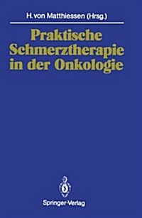 Praktische Schmerztherapie in Der Onkologie (Paperback)