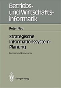 Strategische Informations-System-Planung: Konzept Und Instrumente (Paperback)