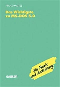 Das Wichtigste Zu MS-DOS 5.0 (Paperback)