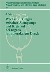 Wechselwirkungen Zwischen Atempumpe Und Kreislauf Bei Negativ Intrathorakalem Druck (Paperback)