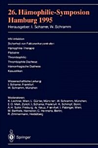 26. H?ophilie-Symposion: Hiv-Infektion, Sicherheit Von Faktorenkonzentraten, H?ophilie-Therapie, P?iatrie, Thrombophilie, Thrombophile Diathe (Paperback)