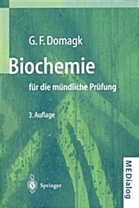 Biochemie F? Die M?dliche Pr?ung: Fragen Und Antworten (Paperback, 3, 3., Uberarb. Au)