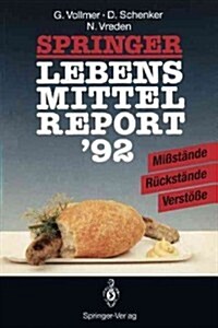 Springer Lebensmittelreport 92: Mi?t?de - R?kst?de - Verst秤e (Paperback)