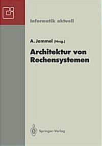 Architektur Von Rechensystemen: 12. Gi/Itg-Fachtagung, Kiel, 23.-25. M?z 1992 (Paperback)