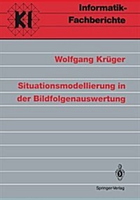 Situationsmodellierung in Der Bildfolgenauswertung (Paperback)