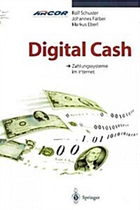 Digital Cash: Zahlungssysteme Im Internet (Paperback)