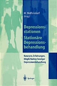 Depressionsstationen/Station?e Depressionsbehandlung: Konzepte, Erfahrungen, M?lichkeiten, Heutige Depressionsbehandlung (Paperback)