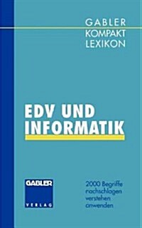Gabler Kompakt Lexikon Edv Undinformatik: 2000 Begriffe Nachschlagen -- Verstehen -- Anwenden (Paperback, 1993)