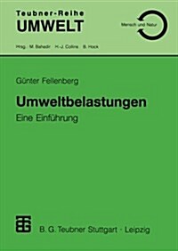 Umweltbelastungen: Eine Einf?rung (Paperback, 1999)