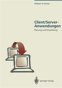 Client/Server-Anwendungen: Planung Und Entwicklung (Paperback)