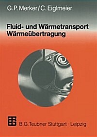 Fluid- Und W?metransport W?me?ertragung (Paperback, 1999)