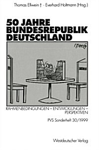 50 Jahre Bundesrepublik Deutschland: Rahmenbedingungen -- Entwicklungen -- Perspektiven (Paperback, 1999)