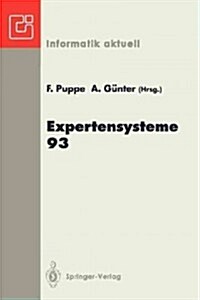 Expertensysteme 93: 2. Deutsche Tagung Expertensysteme (XPS-93) Hamburg, 17.-19. Februar 1993 (Paperback)