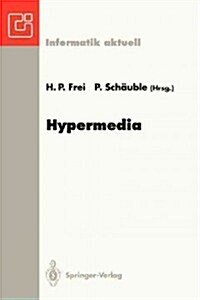 Hypermedia: Proceedings Der Internationalen Hypermedia 93 Konferenz, Z?ich, 2./3. M?z 1993 (Paperback)