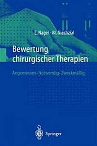 Bewertung Chirurgischer Therapien: Angemessen - Notwendig - Zweckm癌ig (Paperback)
