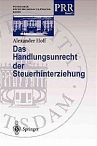 Das Handlungsunrecht Der Steuerhinterziehung (Paperback)