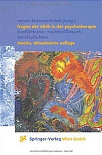 Fragen Der Ethik in Der Psychotherapie: Konfliktfelder, Machtmi?rauch, Berufspflichten (Paperback, 2, 2. Aufl. 2001)