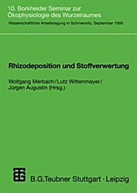 Rhizodeposition Und Stoffverwertung: 10. Borkheider Seminar Zur ?ophysiologie Des Wurzelraumes (Paperback, 2000)