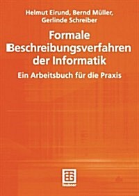 Formale Beschreibungsverfahren Der Informatik: Ein Arbeitsbuch F? Die Praxis (Paperback, 2000)