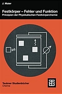 Festk?per -- Fehler Und Funktion: Prinzipien Der Physikalischen Festk?perchemie (Paperback, 2000)