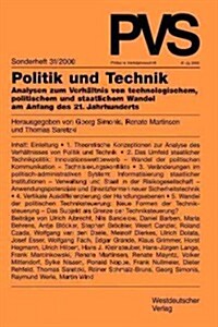 Politik Und Technik: Analysen Zum Verh?tnis Von Technologischem, Politischem Und Staatlichem Wandel Am Anfang Des 21. Jahrhunderts (Paperback, 2001)