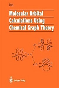 Molecular Orbital Calculations Using Chemical Graph Theory (Paperback, Softcover Repri)