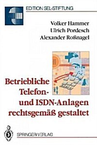 Betriebliche Telefon- Und Isdn-Anlagen Rechtsgem癌 Gestaltet (Paperback)