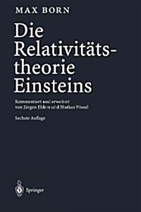 Die Relativit?stheorie Einsteins: Kommentiert Und Erweitert Von J?gen Ehlers Und Markus P?sel (Paperback, 6, 6. Aufl. 2001)