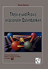 Theorie Und Praxis Relationaler Datenbanken: Eine Grundlegende Einf?rung F? Studenten Und Datenbankentwickler (Paperback, Softcover Repri)