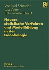 Neuere Statistische Verfahren Und Modellbildung in Der Geo?ologie (Paperback, 1994)