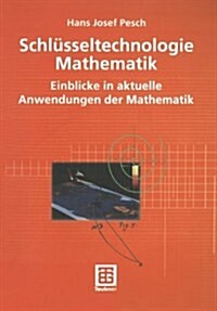 Schl?seltechnologie Mathematik: Einblicke in Aktuelle Anwendungen Der Mathematik (Paperback, 2002)