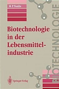 Biotechnologie in Der Lebensmittelindustrie (Paperback)