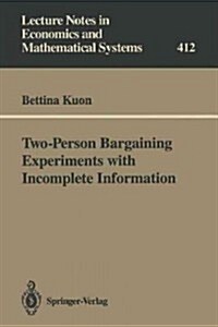 Two-Person Bargaining Experiments With Incomplete Information (Paperback)