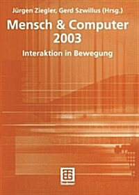 Mensch & Computer 2003: Interaktion in Bewegung (Paperback, 2003)