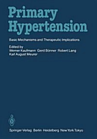 Primary Hypertension: Basic Mechanisms and Therapeutic Implications (Paperback)