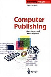 Computer Publishing: Grundlagen Und Anwendungen (Paperback, Softcover Repri)