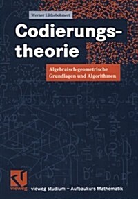 Codierungstheorie: Algebraisch-Geometrische Grundlagen Und Algorithmen (Paperback, 2003)