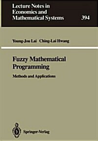 Fuzzy Mathematical Programming: Methods and Applications (Paperback)