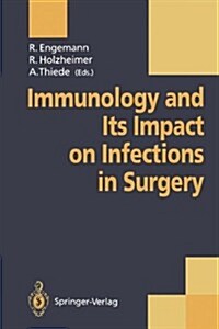 Immunology and Its Impact on Infections in Surgery (Paperback)