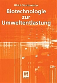 Biotechnologie Zur Umweltentlastung (Paperback)