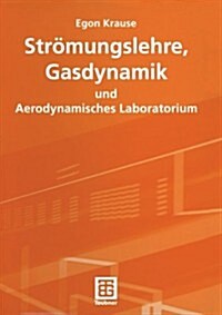 Str?ungslehre, Gasdynamik Und Aerodynamisches Laboratorium (Paperback, 2003)