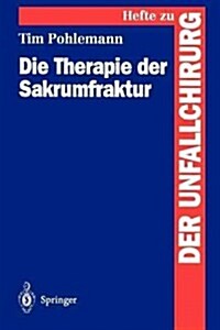 Die Therapie Der Sakrumfraktur (Paperback)