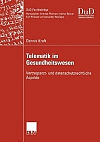 Telematik Im Gesundheitswesen: Vertragsarzt- Und Datenschutzrechtliche Aspekte (Paperback, 2003)