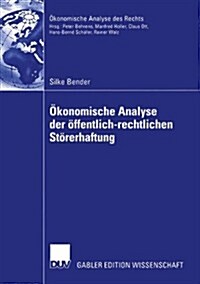 ?onomische Analyse Der ?fentlich-Rechtlichen St?erhaftung: Eine Untersuchung Der Altlastenproblematik Und Des Bundes-Bodenschutzgesetzes (Paperback, 2003)