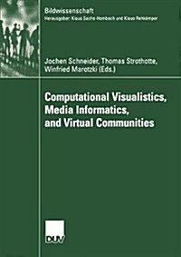 Computational Visualistics, Media Informatics, and Virtual Communities (Paperback)