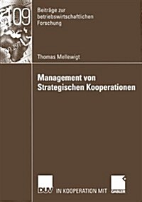 Management Von Strategischen Kooperationen: Eine Ressourcenorientierte Untersuchung in Der Telekommunikationsbranche (Paperback, 2003)